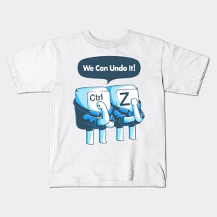 we can undo it! Kids T-Shirt